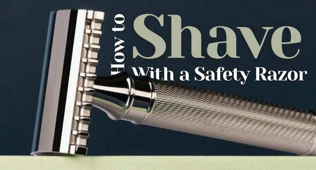 How to Shave With a Safety Razor: Step-by-Step Guide